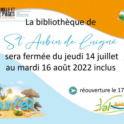 Dates de fermeture été 2022 de la bibliothèque de St Aubin de Luigné